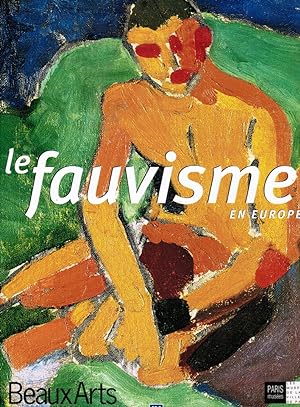 Le Fauvisme En Europe: Beaux Arts Hors-Serie