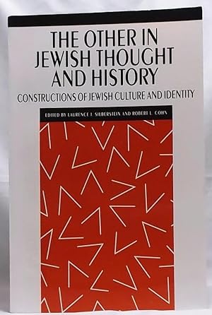 The Other in Jewish Thought and History: Constructions of Jewish Culture and Identity