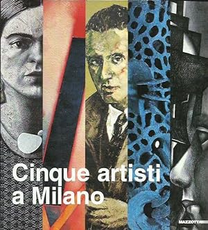 Cinque artisti a Milano