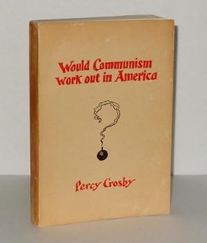 Would Communism Work Out in America