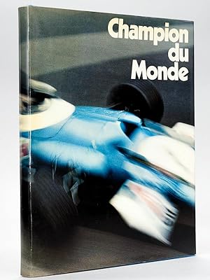 Champion du Monde. Lépopée des voitures bleues. [ Livre dédicacé par Jackie Stewart ]