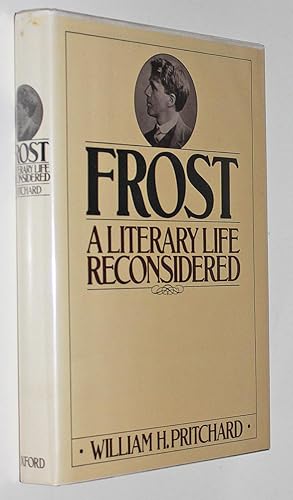 Frost: A Literary Life Reconsidered