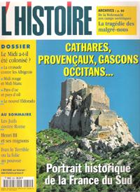 L'Histoire n° 255 . Juin 2001 : Cathares , Provençaux , Gascons , Occitans . Portrait Historique ...