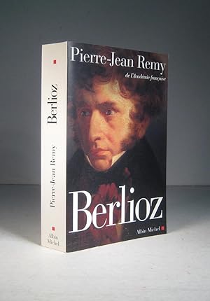 Berlioz. Le roman du romantisme