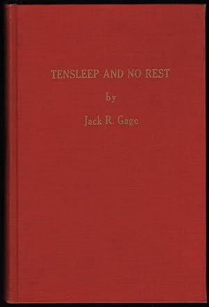 Tensleep and No Rest; A Historical Account of th Range War of the Big Horns in Wyoming