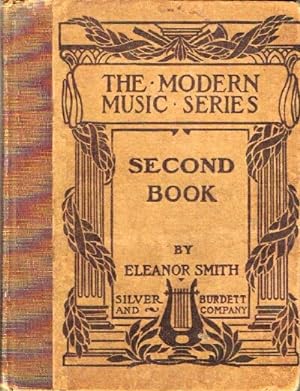 A Second Book in Vocal Music Wherein the Study of Music Structure is Pursued Through the Consider...