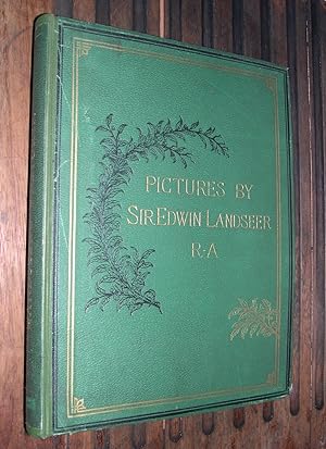Pictures By Sir Edwin Landseer R. A.; A New Series