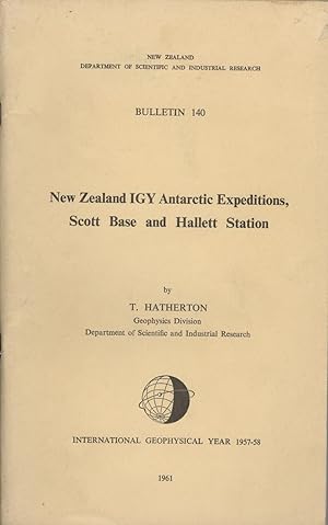 New Zealand IGY Antarctic Expeditions, Scott Base and Hallett Station [New Zealand Department of ...