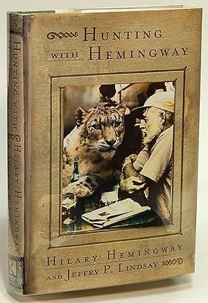 Hunting with Hemingway: Based on the Stories of Leicester Hemingway