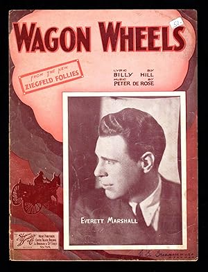 Wagon Wheels / 1934 Original Vintage Sheet Music (Billy Hill, Peter De Rose) / Ziegfeld Follies; ...