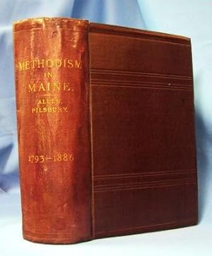 HISTORY OF METHODISM IN MAINE 1793-1886