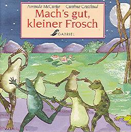 Mach`s gut, kleiner Frosch.