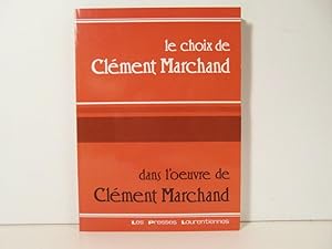 Le choix de Clément Marchand dans l'oeuvre de Clément Marchand