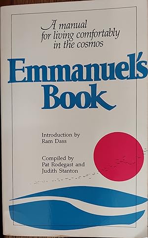 Emmanuel's Book: A Manual for Living Comfortably in the Cosmos
