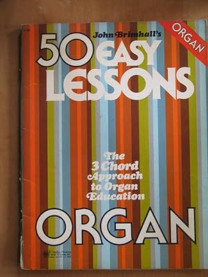 John Brinhall's 50 Easy Lessons - the 3 Chord Approach to Organ Education