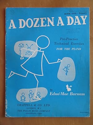 A Dozen a Day Book One: Primary, Pre-Practice technnical Exercises for the Piano