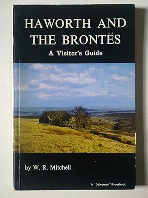 Haworth And The Brontes - A Visitor's Guide