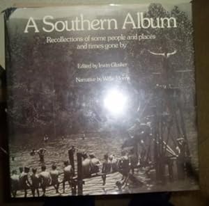 A Southern Album: Recollections of Some People and Places and Times Gone By
