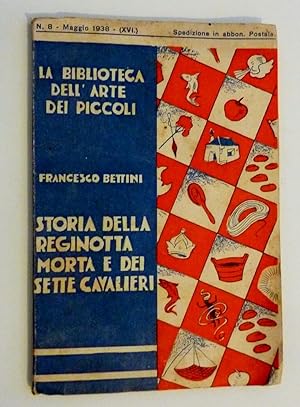 "Collana La Biblioteca d'Arte dei Piccoli - STORIA DELLA REGINOTTA MORTA E DEI CAVALIERI. Illustr...