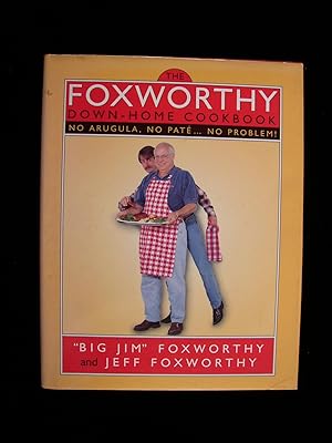 The Foxworthy Down-Home Cookbook: No Aurgula, No Pate.No Problem!