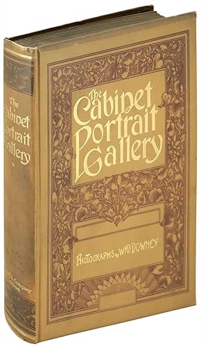 Cabinet Portrait Gallery Reproduced from Original Photographs by W.&D. Downey. VOLUME ONE ONLY