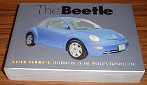 The Beetle : Keith Seume's Celebration of the World's Favorite Car