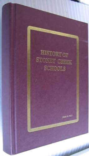 History of The Schools of Stoney Creek - Saltfleet 1790 - 1980 -(SIGNED)- -(re local history Onta...