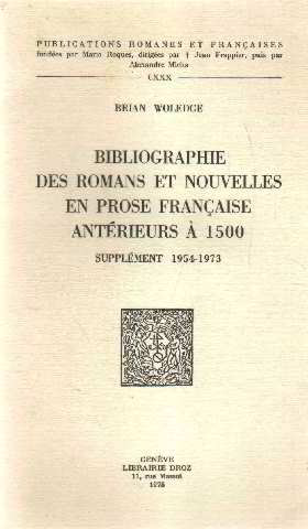 Bibliographie des romans et nouvelles en prose francaise anterieurs à 1500/ supplément 1954-1973