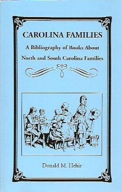 Carolina Families: A Bibliography of Books About North & South Carolina Families