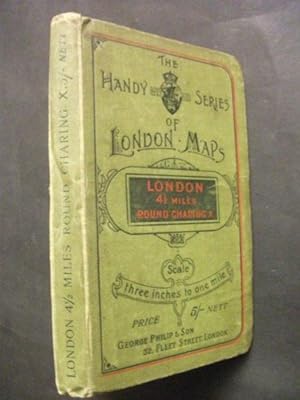 The Handy Series of London Maps: London 4½ Miles Round Charing X: 3 inches to 1 mile