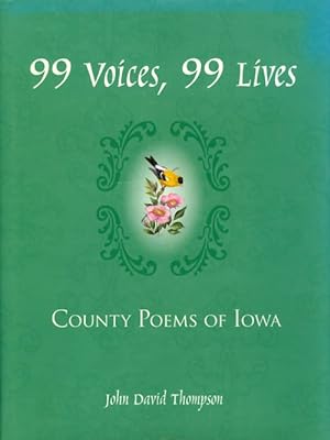 99 Voices, 99 Lives: County Poems of Iowa