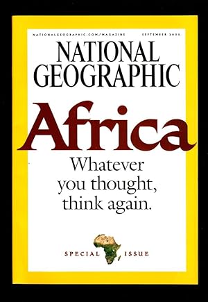 The National Geographic Magazine / September, 2005. Special Issue: Africa: Whatever you thought, ...