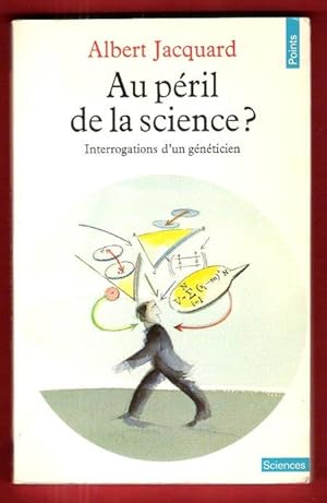 Au Péril de La Science ? Interrogations D'un Généticien