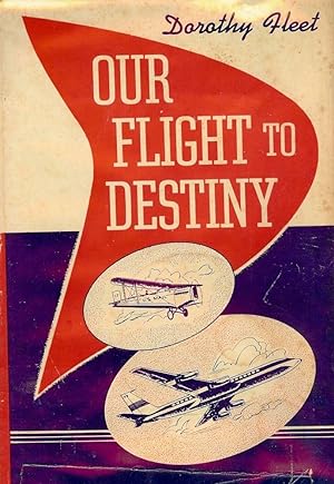 OUR FLIGHT TO DESTINY