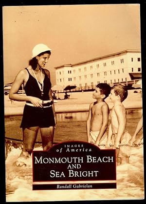 IMAGES OF AMERICA MONMOUTH BEACH AND SEA BRIGHT