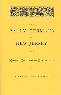 The Early Germans of New Jersey: Their History, Churches and Genealogies