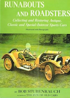 Runabouts and Roadsters Collecting and Restoring Antique, Classic, & Special Interest Sports Cars