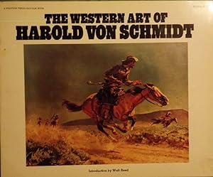 THE WESTERN ART OF HAROLD VON SCHMIDT