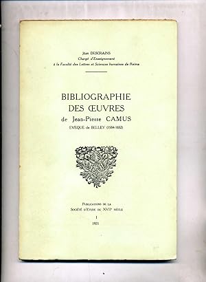 BIBLIOGRAPHIE DES OEUVRES DE JEAN-PIERRE CAMUS évêque de Belley (1584-1652)