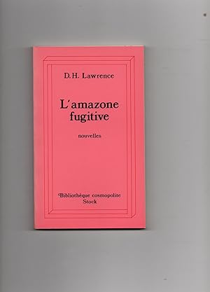 L'AMAZONE FUGITIVE. Nouvelles trduites de l'anglais par Jeanne Fournier- Pargoire.