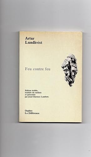 FEU CONTRE FEU. Edition établie, traduite du suédois et présentée par Jean-Clarence Lambert.