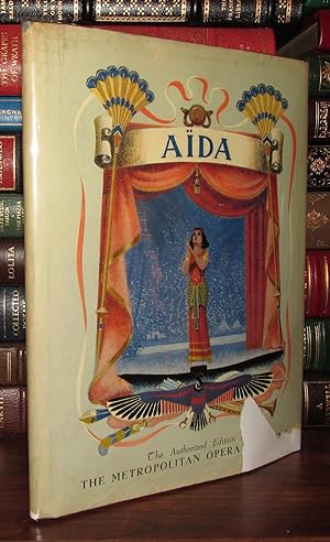 AIDA The Story of Verdi's Greatest Opera