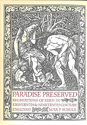 Paradise Preserved: Recreations of Eden in Eighteenth & Nineteenth Century England (Signed)