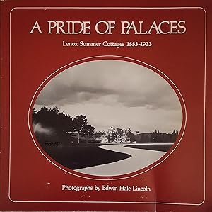 A PRIDE OF PALACES: Lenox Summer Cottages 1883-1933