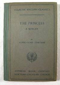 The Princess, a Medley : Eclectic English Classics