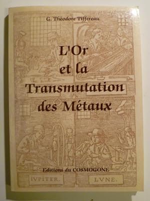 L'Or et la Transmutation des Métaux.