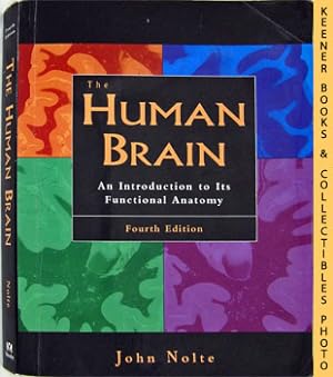 The Human Brain : An Introduction To Its Functional Anatomy - Fourth Edition