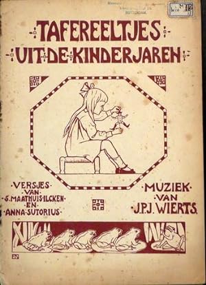 Tafereeltjes uit de kinderjaren. Versjes van S. Maathuis-Ilcken en Anna Sutorius
