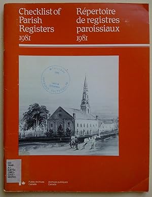 Checklist of Parish Registers 1981 - Répertoire des registres paroissiaux 1981