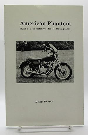 American Phantom: Build a Classic Motorcycle for Less Than a Grand!